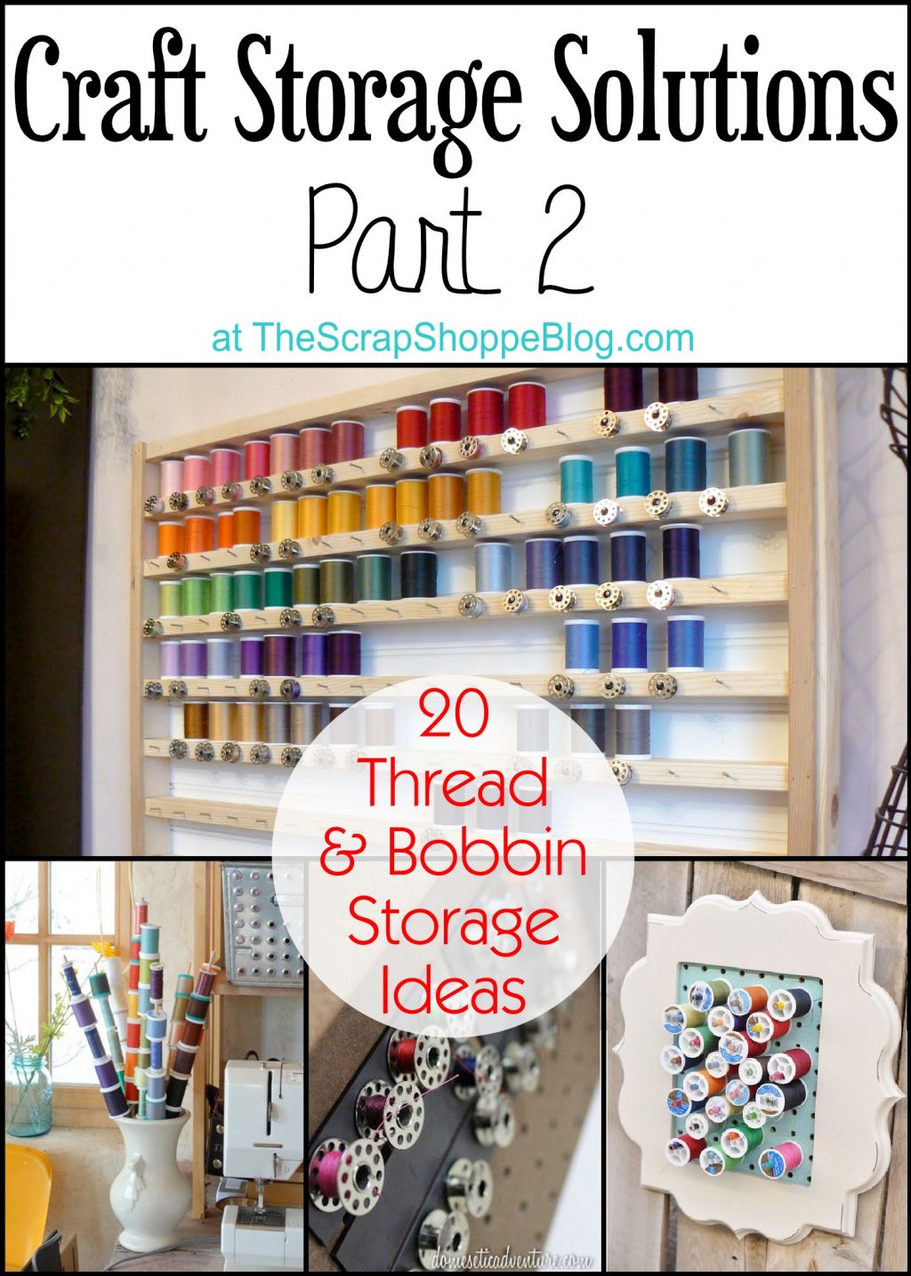 20 Thread & Bobbin Storage Ideas - The Scrap Shoppe