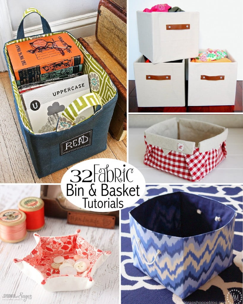 32 Fabric Bin and Basket Tutorials - some sew and some no sew!