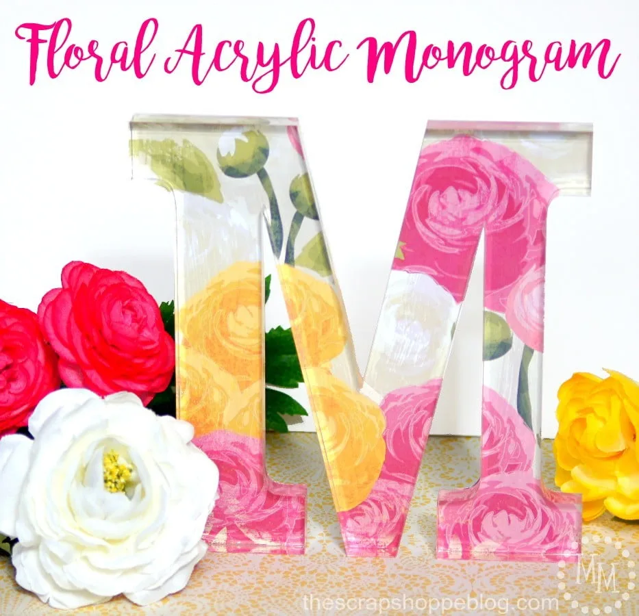 DIY Floral Acrylic Monogram - perfect for brightening up any space!