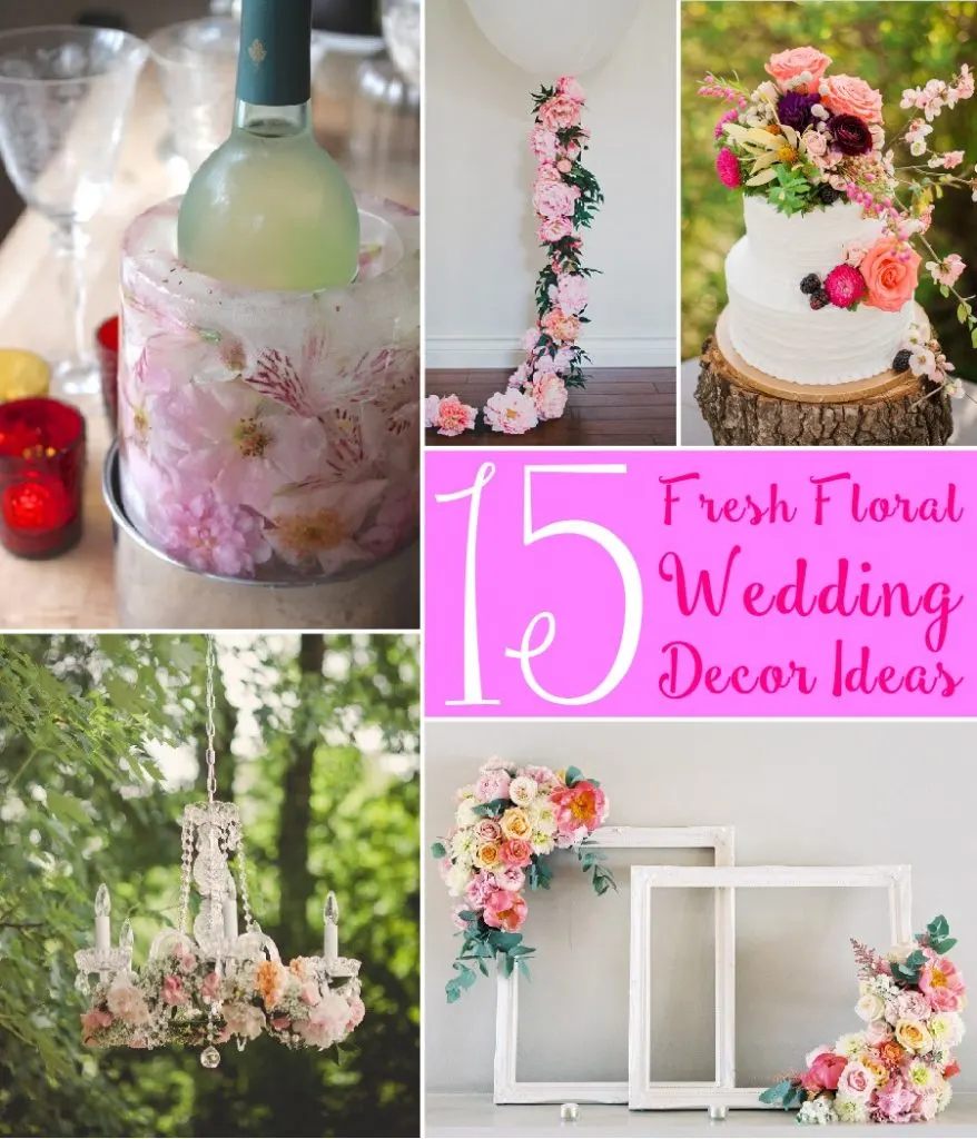 15 Floral Wedding Decor Ideas