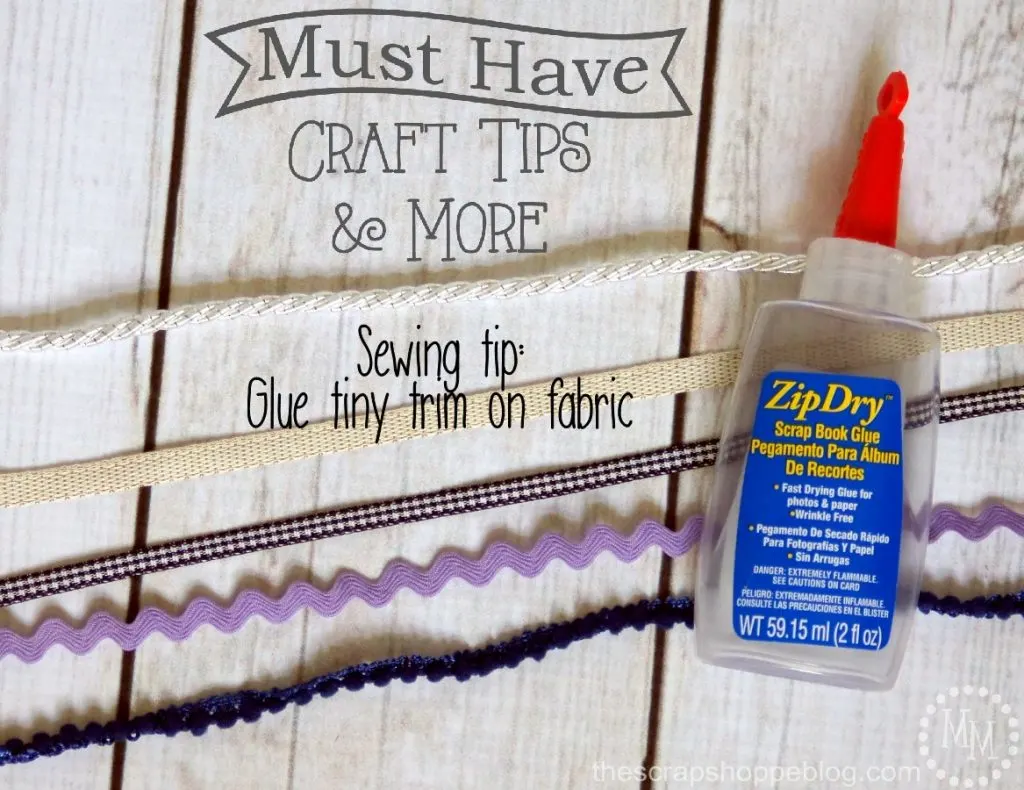 Must Have Craft Tips & More: Sewing Tip - Glue tiny trim on fabric!