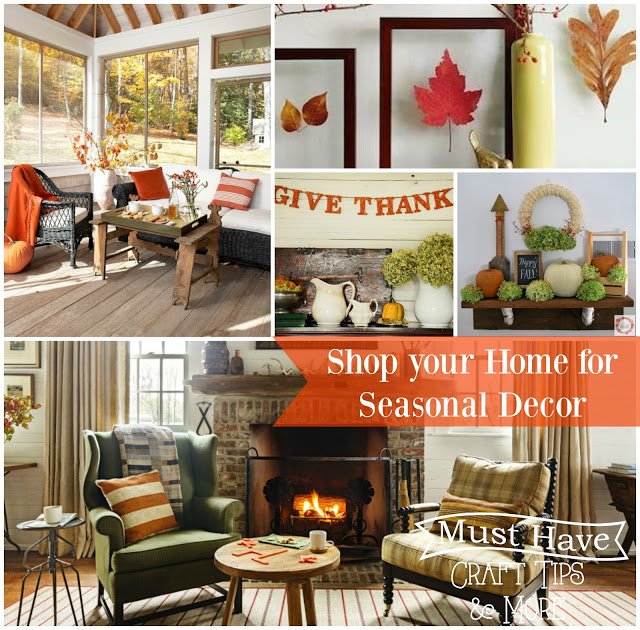 Must Have Craft Tips: Shop your home for items to use in your seasonal decor!